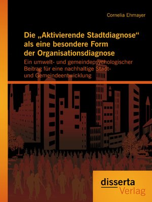 cover image of Die „Aktivierende Stadtdiagnose" als eine besondere Form der Organisationsdiagnose
